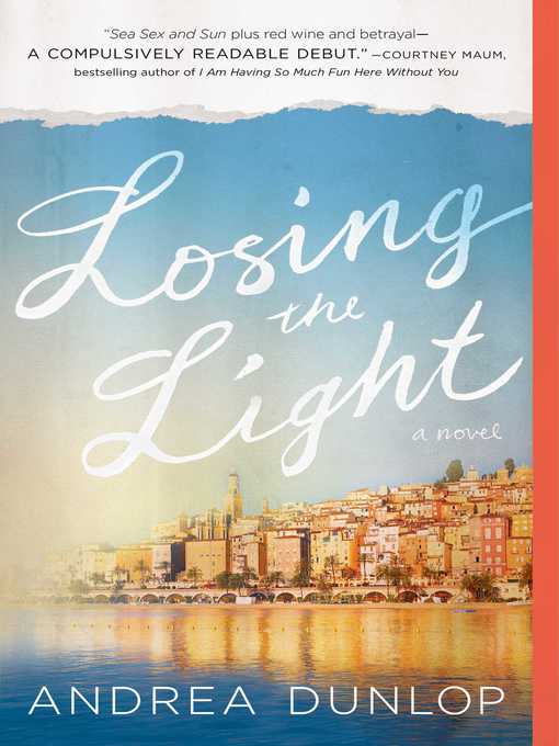 Title details for Losing the Light by Andrea Dunlop - Available